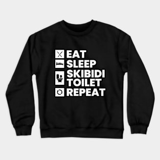 Eat Sleep Skibidi Toilet Repeat - Skibidi Toilet Meme Crewneck Sweatshirt